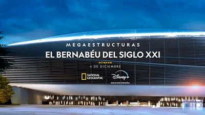 Hoy a las 11:00 h se celebra el acto de presentación del documental ‘Megaestructuras: el Bernabéu del siglo XXI’